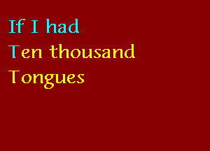 Iflihad
Ten thousand

Tongues