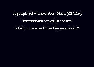 Copyright (0) Warm Bme, Mums (ASCAP)
hmmdorml copyright wound

All rights macrmd Used by pmown'