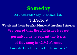 Someday
AHA-Onc Mylo 1(ch D-E Tum 427

TRACK 9
Words and Music by Alan Mmkm 3c Swphm Schwartz

From tho Film 'Hunchback 0f Nom Damc'