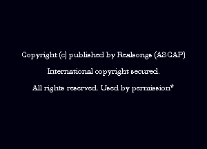 Copyright (0) published by Rcalsonsb (AS CAP)
Inmn'onsl copyright Banned.

All rights named. Used by pmnisbion