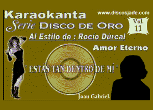 Karaokanta mmmm
QYWW' DISCO DE ORO

g? A! Estilo de.' Rocla Durca!
'1 V . R, .I

Amer Eterno

SAX

am
we . )
er  