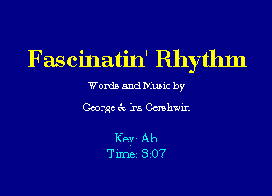 Fascinatin' Rhythm

George 3c Ira Cashwin

Ker Ab
Tim 3m