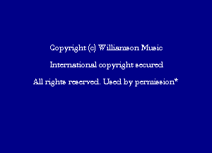 Copyright (c) Williamson Mumc
hmmdorml copyright nocumd

All rights marred, Uaod by pcrmmnon'
