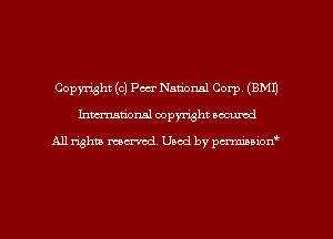 Copyright (0) Poor National Corp. (9M1)
Inman'oxml copyright occumd

A11 righm marred Used by pminion