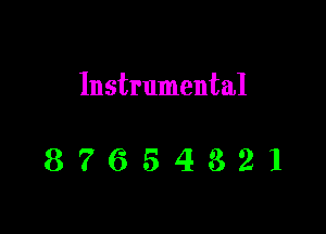 Instrumental

87654321