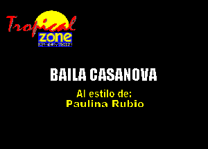 TiQ

3mm BHSHNIJUH

AI estilo dei
Paulina Rubio