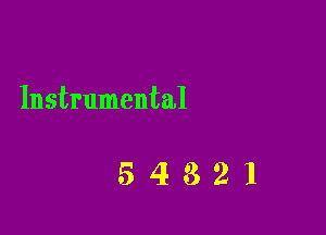Instrumental

54321
