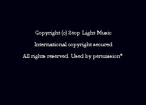 Copyright (c) Stop Light Munic
hmmdorml copyright nocumd

All rights marred, Uaod by pcrmmnon'
