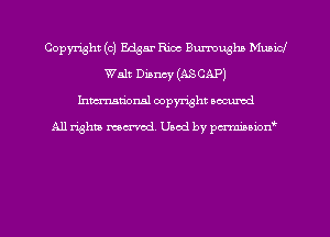 Copyright (c) Edgar Rim Burmughn Municl
Walt Disney (AS CAP)
hman'onal copyright occumd

All righm marred. Used by pcrmiaoion