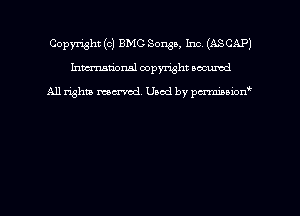 Copyright (0) EMS Songs, Inc (ASCAP)
hmmdorml copyright nocumd

All rights macrmd Used by pmown'