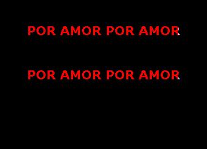 PORAMORPORAMOR

PORAMORPORAMOR