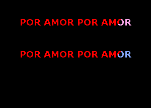 PORAMORPORAMOR

PORAMORPORAMOR