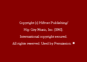Copyright (c) Hifmat PubliahingI
Hip City Music, Inc. (8M1).
Inmarionsl copyright wcumd

All rights mea-md. Uaod by Permianion '