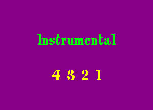 Instrumental

4321