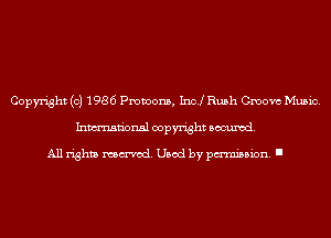 Copyright (c) 1986 vaoons, Incl Rush Groove Music.
Inmn'onsl copyright Banned.

All rights named. Used by pmm'ssion. I