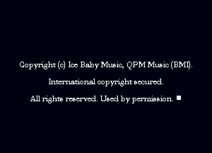 Copyright (c) 106 Baby Music, QPM Music(BM11.
Inmn'onsl copyright Banned.

All rights named. Used by pmm'ssion. I