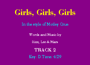 Girls, Girls, Girls

In the nwle ofMotley Clue

Words and Music by
Stu, Lee 3!, Man)

TRACK 2
Key D Tune 4 29