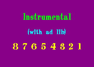 Instrumental

(withadlib)
87654321
