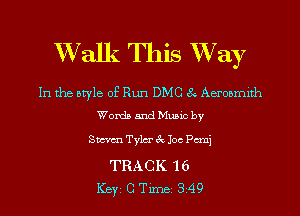 XValk This W733?

In the style of Run DMC 8 Aeronmith
Words and Music by

Storm Tylm' 3x1 106 Pcrnj

TRACK '16
ICBYI G TiIDBI 349