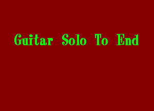 Guitar 3010 To End
