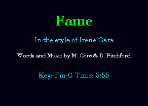 Fame
In the style of Irene Cara

Womb and Music by M. Com 6c D Panchfoni

Key F'm-C Time 3 55

g