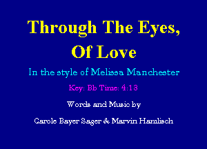 Through The Eyes,
Of Love

In the style of Melissa Manchater

Worth and Mums by
Camlc Bayer Saw ex Mawm Hmnlmch