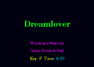 Dreamlover

Key P Tune 400