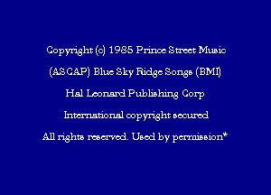 Copyright (c) 1985 Prinoc Street Music
(ASCAP) Blue Sky Ridge Songo (BM!)
Hal Leonard Publishing Corp
hmationsl copyright scoured

All rights mantel. Uaod by pen'rcmmLtzmt