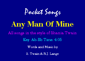 paddy? Sow
Ally Man Of Mine

Keyz Ab-Bb Time1405

Words and Muuc by

S TwainicRJ Lguxgc