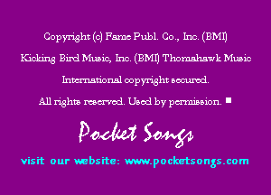 Copyright (0) Farms Publ. Co., Inc. (EMU
Kicking Bind Music, Inc. (EMU Thomshawk Music
Inmn'onsl copyright Banned.

All rights named. Used by pmm'ssion. I

Doom 50W

visit our websitez m.pocketsongs.com