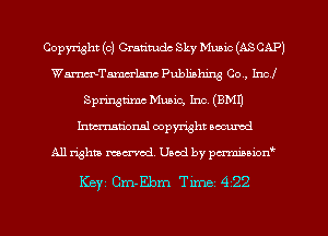 Copyright (c) Gratitude Sky Music (ASCAPJ
WmTamm'Im-xc Publishing Co, Incl
Springtime Music, Inc. (BM!)
Inman'onsl copyright secured

All rights ma-md Used by pmboiod'
Key Cm-Ebm Time 422