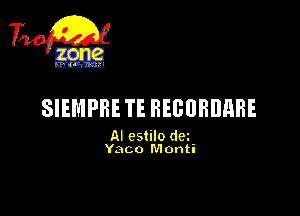 SIEMPRETE BEGUBDRBE

AI cstilo dm
Yaco Monti