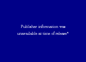 Publ inher informauon wan

unavailable at time 0? nele-anew