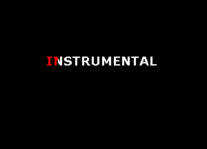 INSTRUMENTAL