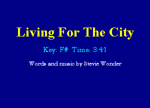 Living For The City

Key F0 Time 341

Wonia and munc by Sumac Wondr