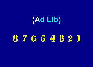 (Ad Lib)

87654321