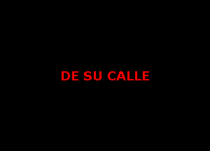 DE SU CALLE