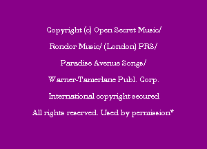 Copyright (c) 0pm Smt Municl
Rondnr Music! (London) PRSI
Paradise Avenue Songd
WmTamcrlmw Publ. Corp,
Inmcionsl copyright located

All rights mex-aod. Uaod by pmnwn'