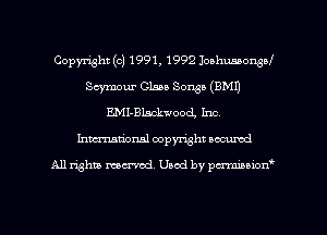 Copyright (c) 1991, 1992106humon551
Seymour Clan Songs (BM!)
EMI-Bbckwood, Inc.
hmationsl copyright scoured

All rights mantel. Uaod by pen'rcmmLtzmt