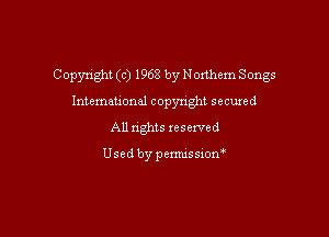 Copynght (c) 1968 by Noxthem Songs

International copynght secured
All rights reserved

Usedbypermissiom
