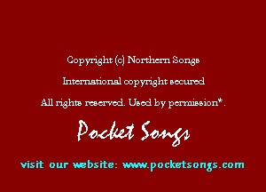Copyright (c) Northm'n Songs
Inmn'onsl copyright Bocuxcd

All rights named. Used by pmnisbionk

Doom 50W

visit our websitez m.pocketsongs.com
