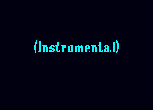 (Instrumental)