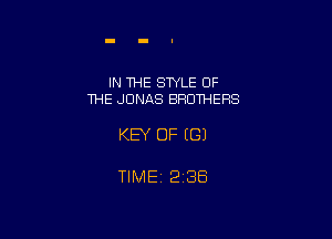 IN THE SWLE OF
THE JONAS BROTHERS

KEY OF ((31

TIME 2136