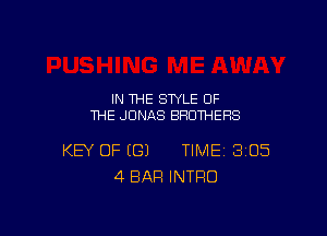 IN THE STYLE OF
THE JONAS BROTHERS

KEY OF (G) TIME BIOS
4 BAR INTRO