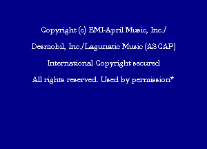 Copyright (c) EMI-April Music, Incl
Dcemobil, Inc.lL.53unsnb Music (ASCAP)
hmtional Copyright accumd

All righm marred. Used by pcrmiaoion
