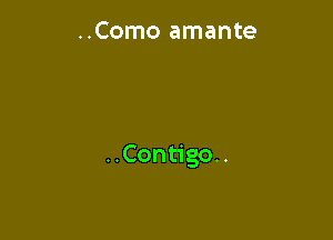 ..Como amante