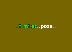 ..Ym1' es..posa...