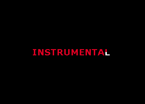 INSTRUMENTAL