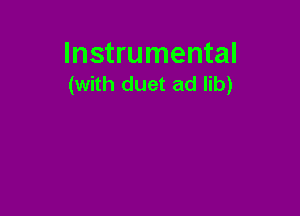 Instrumental
(with duet ad lib)