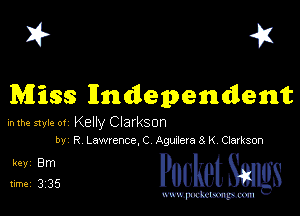 I? 451

Miss Hndependent

hlhe 51er 0! Kelly Clarkson
by R Lawrence,C AguderaaK Clerkson

5,132 cheth

www.pcetmaxu